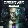 OBSERVER SYSTEM REDUX - PS4