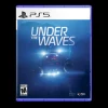 UNDER THE WAVES - PS5