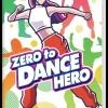 Zero to Dance Hero - Nintendo Switch